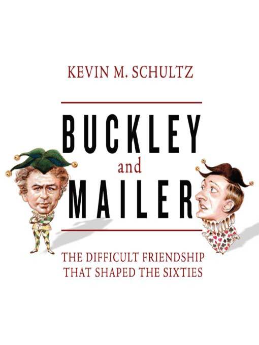 Title details for Buckley and Mailer by Kevin M. Schultz - Available